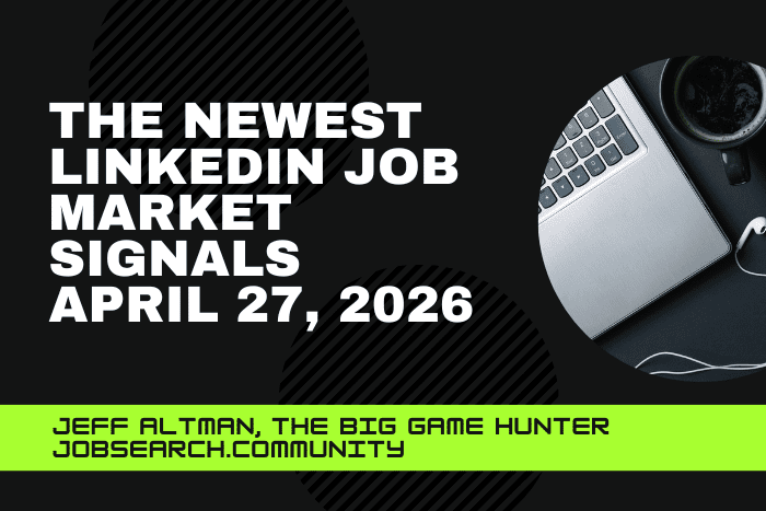 The Newest LinkedIn Job Market Signals The Newest LinkedIn Job Market Signals