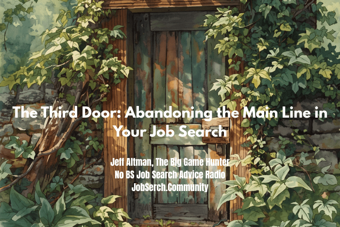 The Third Door: Abandoning the Main Line in Your Job Search