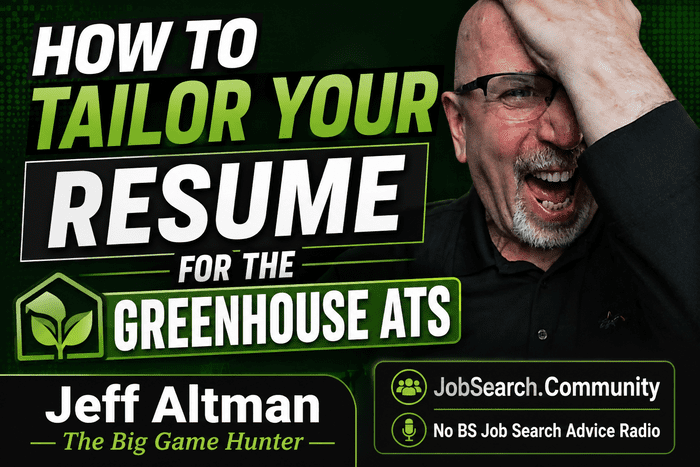 Thumbnail for a video: bold green and white text reads 'How to Tailor Your Resume for the Greenhouse ATS' with a man smiling on the right and 'Jeff Altman' at bottom left.