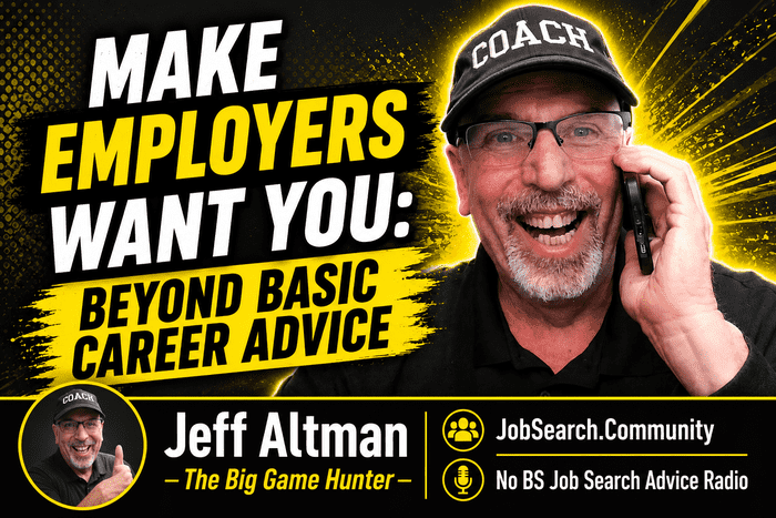 Make Employers Want You: Beyond Basic Career Advice