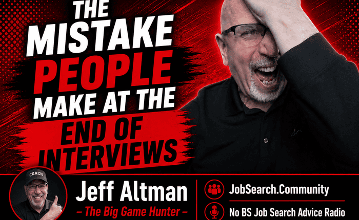 The Mistake People Make at the End of Interviews
